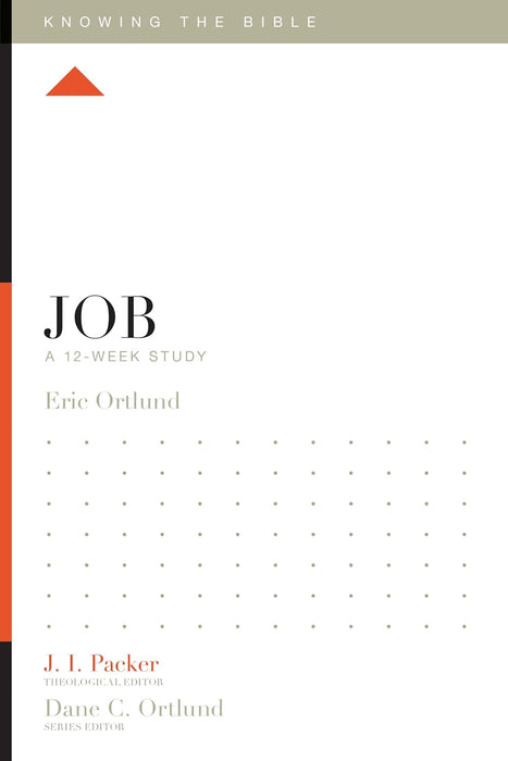 Knowing the Bible: Job-Ortlund