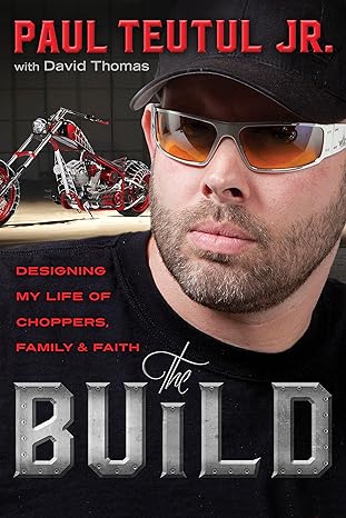 The Build - Paul Teutul Jr. - Morning Star Christian Bookstores