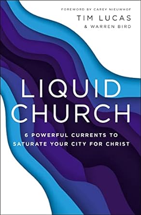 Liquid Church, Tim Lucas & Warren Bird - Morning Star Christian Bookstores