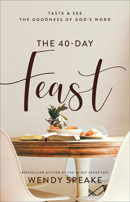 The 40-Day Feast - Wendy Speake
