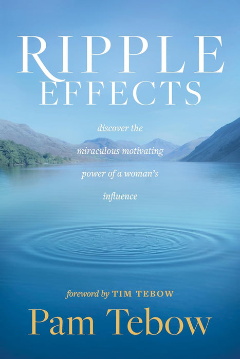 Ripple Effects - Pam Tebow