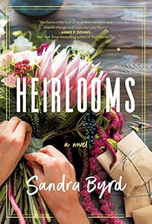 Heirlooms  - Sandra Byrd