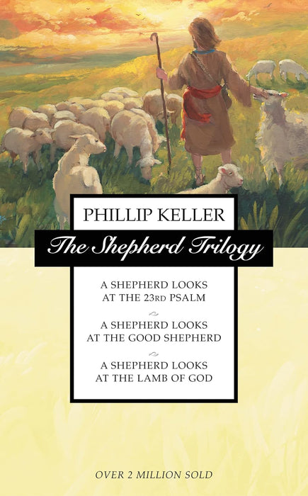 The Shepherd Trilogy: A Shepherd Looks at the 23rd Psalm / A Shepherd Looks at the Good Shepherd / A Shepherd Looks at the Lamb of God - Morning Star Christian Bookstores