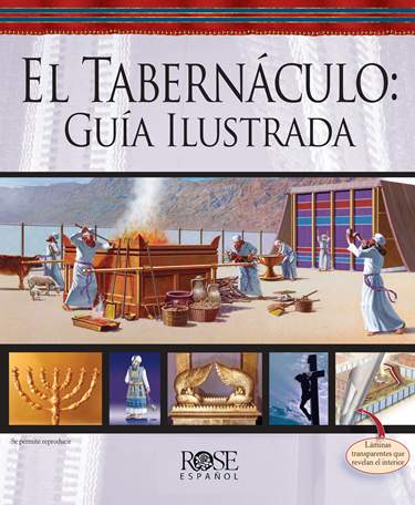 El Tabernáculo: Guía Ilustrada -Rose Guide to the Tabernacle