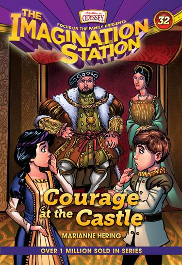 Courage at the Castle (AIO Imagination Station Books #32) by Marianne Hering