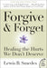 Forgive and Forget: Healing the Hurts We Don't Deserve Plus Edition cover image