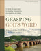 Grasping God's Word, 4th Edition by J. Scott Duvall, J. Daniel Hays - Morning Star Christian Bookstores