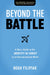 Beyond the Battle by Noah Filipiak - Morning Star Christian Bookstores