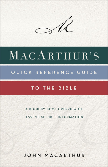 MacArthur's Quick Reference Guide to the Bible by John MacArthur - Morning Star Christian Bookstores