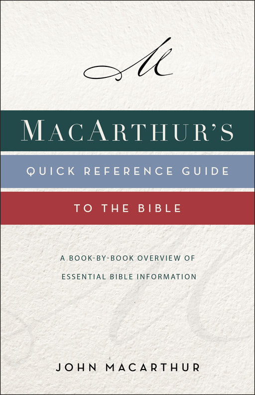MacArthur's Quick Reference Guide to the Bible by John MacArthur - Morning Star Christian Bookstores