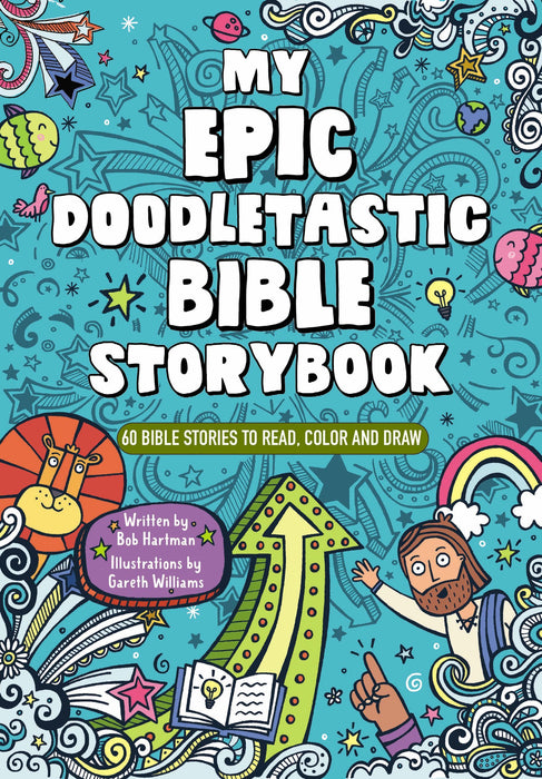 My Epic, Doodletastic Bible Storybook by Bob Hartman