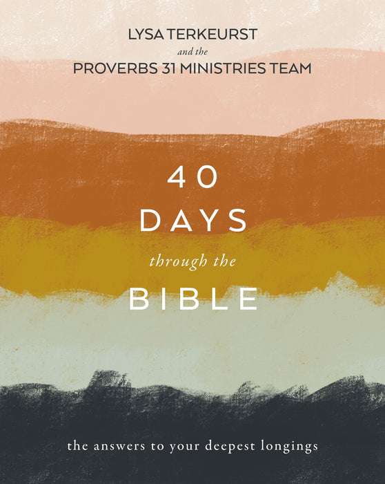 40 Days Through the Bible by Lysa TerKeurst - Morning Star Christian Bookstores