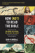 How (Not) to Read the Bible Study Guide plus Streaming Video by Dan Kimball - Morning Star Christian Bookstores