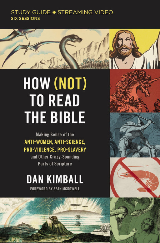 How (Not) to Read the Bible Study Guide plus Streaming Video by Dan Kimball - Morning Star Christian Bookstores