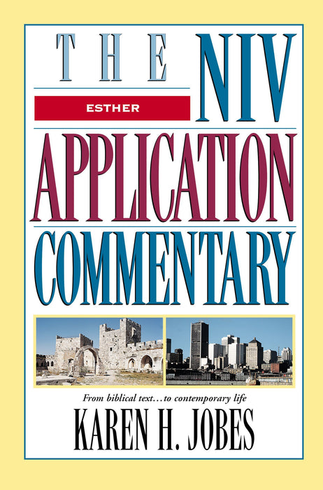 NIV Application Commentary: Esther by Karen H. Jobes