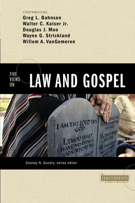 Five Views on Law and Gospel by Greg L. Bahnsen, Walter C. Kaiser, Jr. - Morning Star Christian Bookstores