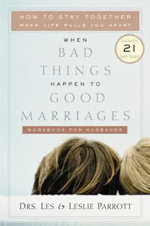 When Bad Things Happen to Good Marriages: Workbook for Husbands cover image