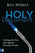 Holy Discontent: Fueling the Fire That Ignites Personal Vision cover image