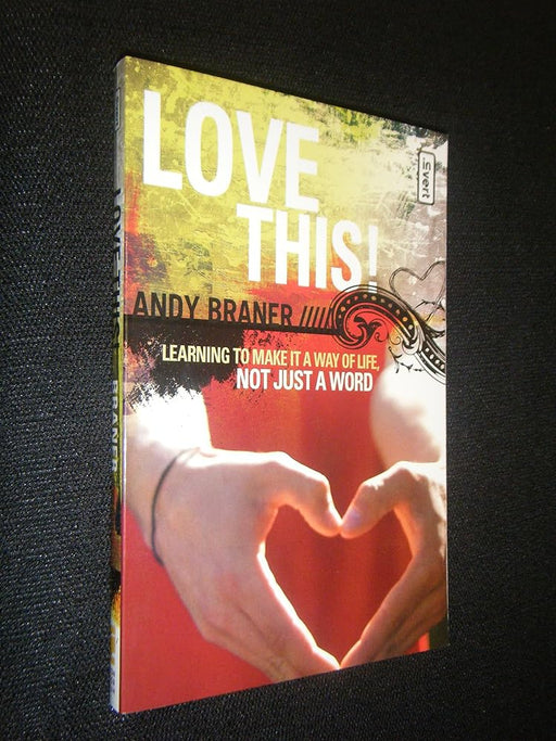 Love This!: Learning to Make It a Way of Life, Not Just a Word (invert) cover image