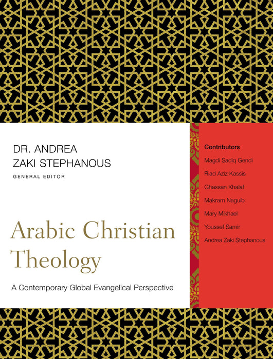 Arabic Christian Theology by Andrea Stephanous
