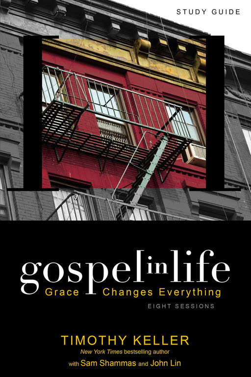Gospel in Life Study Guide by Timothy Keller - Morning Star Christian Bookstores