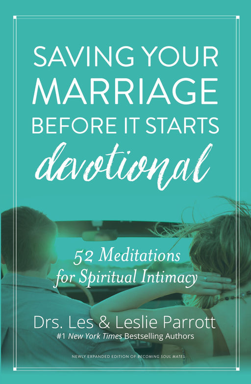Saving Your Marriage Before It Starts Devotional by Les and Leslie Parrott - Morning Star Christian Bookstores