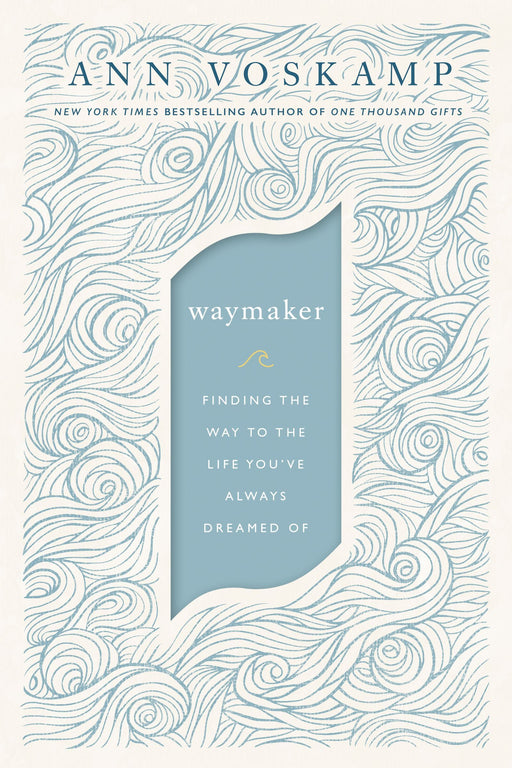 WayMaker by Ann Voskamp - Morning Star Christian Bookstores