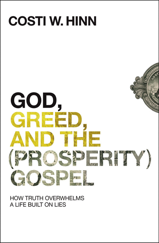 God, Greed, & the (Prosperity) Gospel, Costi Hinn - Morning Star Christian Bookstores
