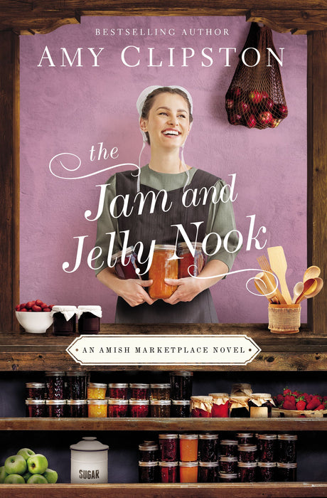 Jam and Jelly Nook by Amy Clipston - Morning Star Christian Bookstores