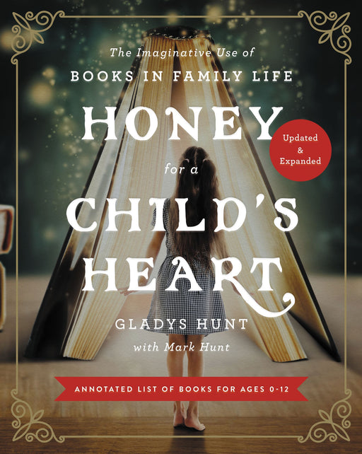 Honey for a Child's Heart by Gladys Hunt (Updated and Expanded) - Morning Star Christian Bookstores