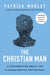 The Christian Man by Patrick Morely (Paperback) - Morning Star Christian Bookstores