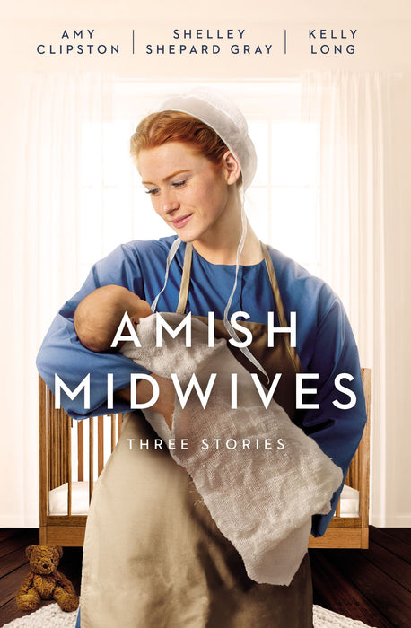 Amish Midwives - Amy Clipston, Shelley Shepard Gray & Kelly Long