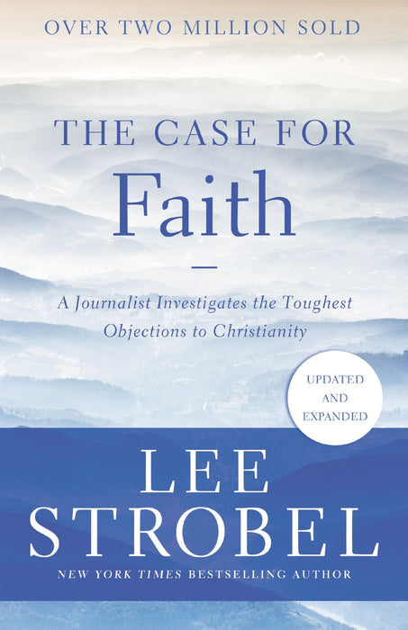 Case for Faith by Lee Strobel (Updated and Expanded)