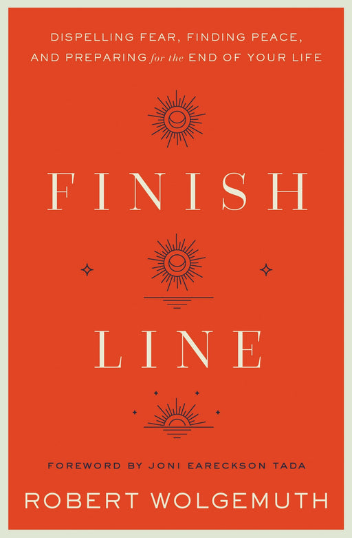 Finish Line by Robert Wolgemuth - Morning Star Christian Bookstores