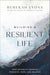 Building a Resilient Life by Rebekah Lyons - Morning Star Christian Bookstores