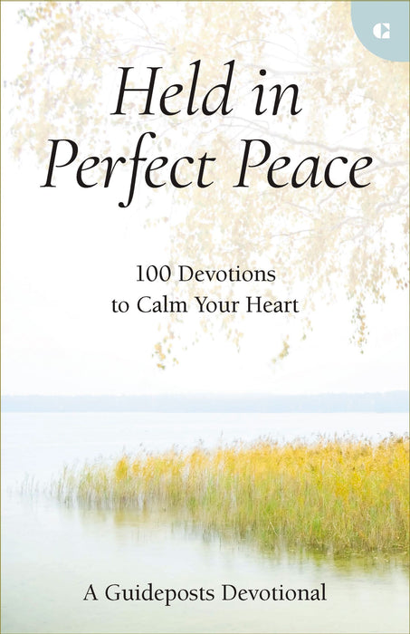 Held in Perfect Peace: A Guideposts Devotional