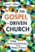 Gospel Driven Church by Jared Wilson - Morning Star Christian Bookstores
