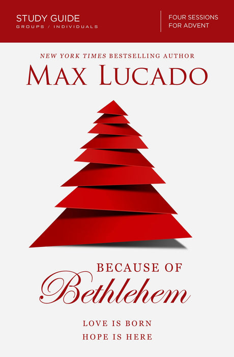 Because of Bethlehem Study Guide by Max Lucado