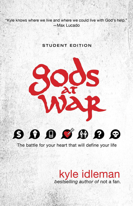 Gods at War Student Edition by Kyle Idleman - Morning Star Christian Bookstores