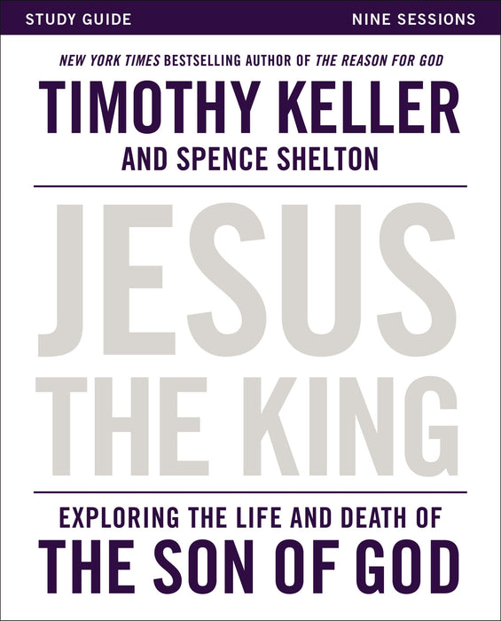 Jesus the King Study Guide by Timothy Keller - Morning Star Christian Bookstores