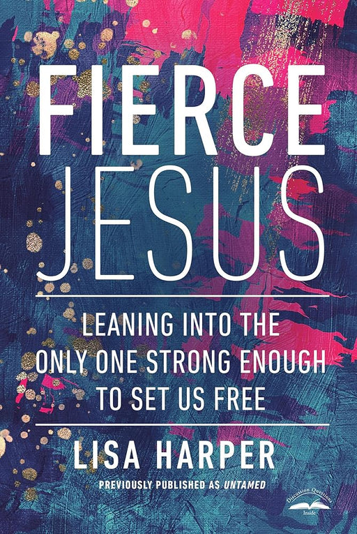 Fierce Jesus: Leaning into the Only One Strong Enough to Set Us Free cover image