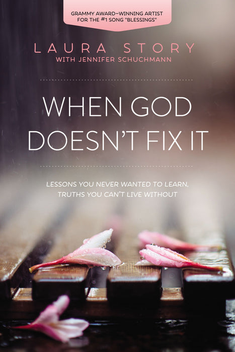 When God Doesn't Fix It by Laura Story - Morning Star Christian Bookstores