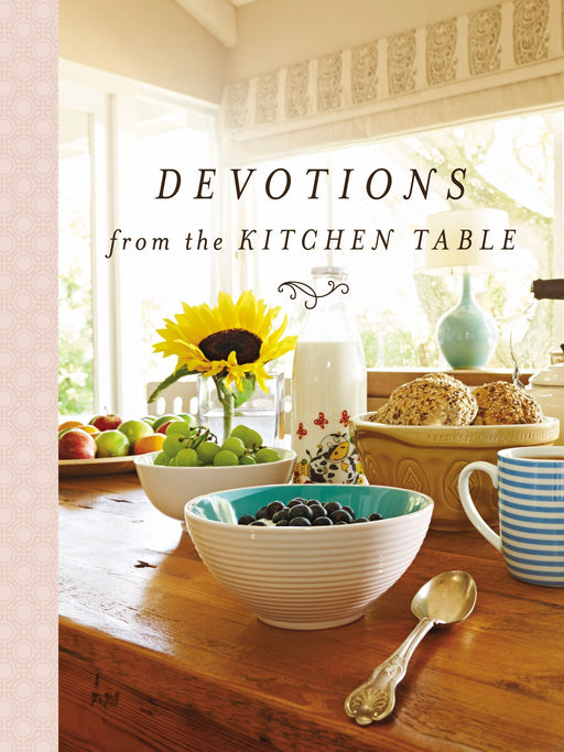 Devotions From the Kitchen Table - Morning Star Christian Bookstores