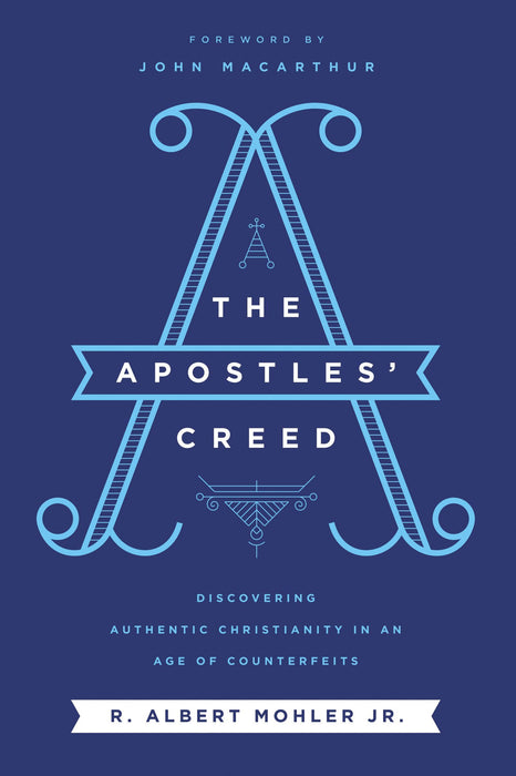 Apostles' Creed, R Albert Mohler Jr