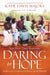 Daring to Hope: Finding God's Goodness in the Broken and the Beautiful cover image