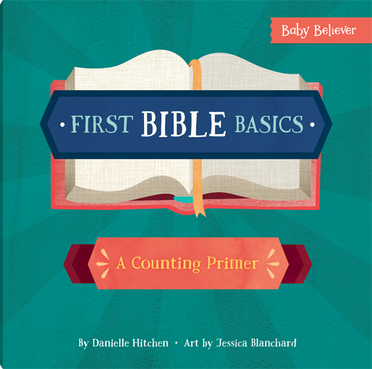 First Bible Basics: A Counting Primer - Danielle Hitchen