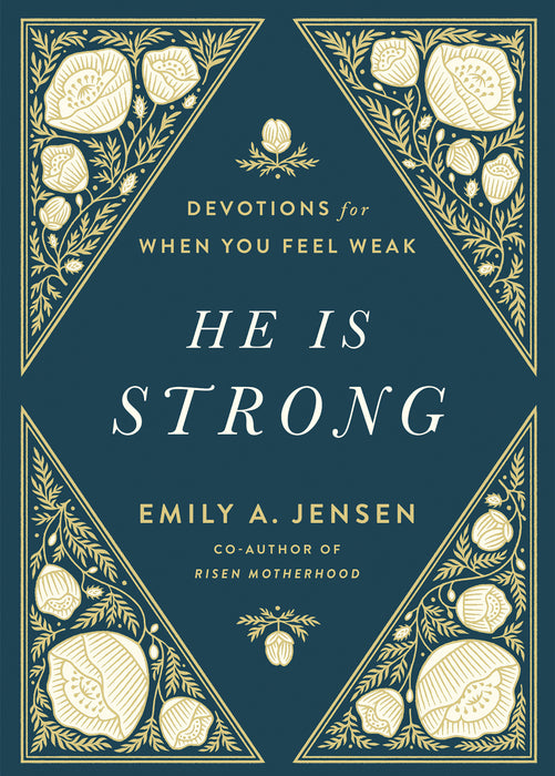 He is Strong: Devotions for When You Feel Weak by Emily Jensen - Morning Star Christian Bookstores