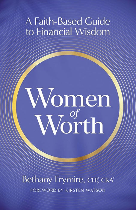 Women of Worth: A Faith-Based Guide to Financial Wisdom cover image