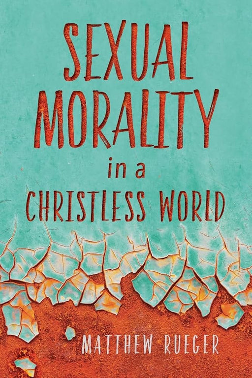 Sexual Morality in a Christless World cover image