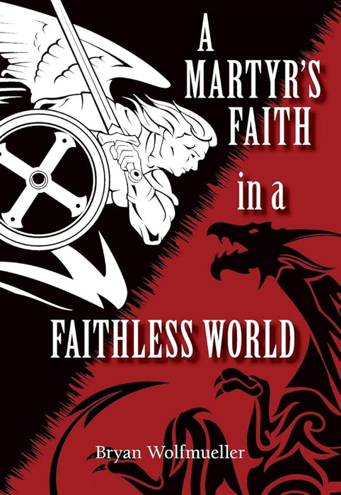 A Martyr's Faith in a Faithless World cover image